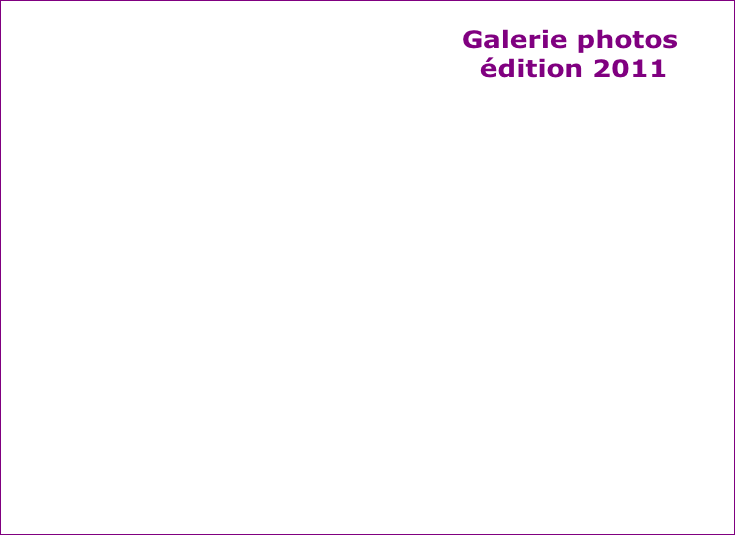 Galerie photos
  édition 2011