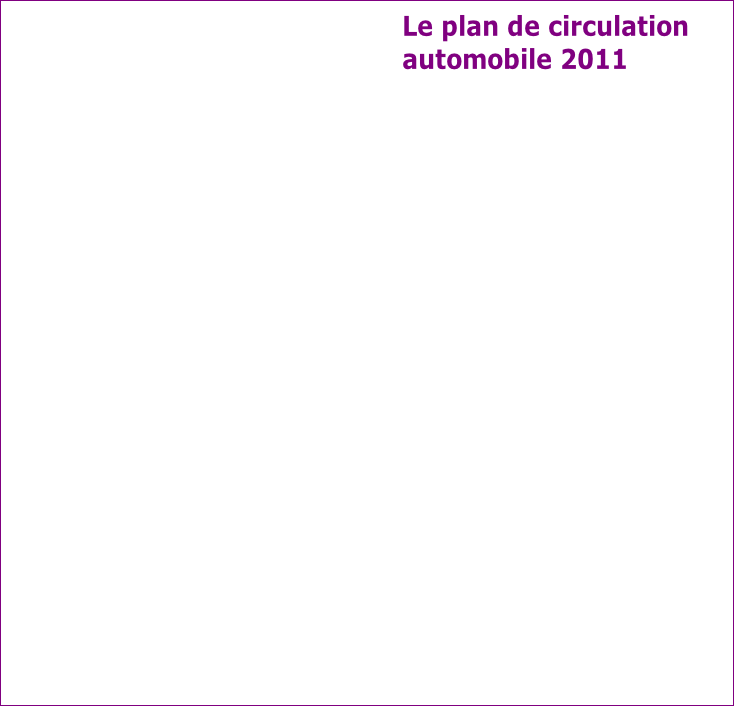 Le plan de circulation
automobile 2011